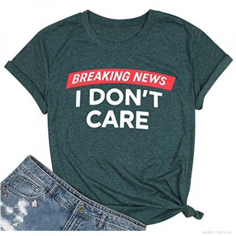 Breaking News I Don't Care T-Shirt Womens Funny Graphic Casual Short Sleeve Tee Tops