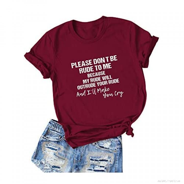 RMCMS Human Be Kind Women Self-Defense Warning T-Shirt Dont Be Rude to Me Cuz Ill Make You Cry Print Tee Tops