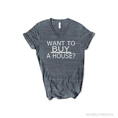 Want to Buy A House Realestate Tees Real Estate T-Shirts Womens Tees