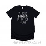 We Tested Positive But Not for Corona Pregnancy Baby Announcement Shirt